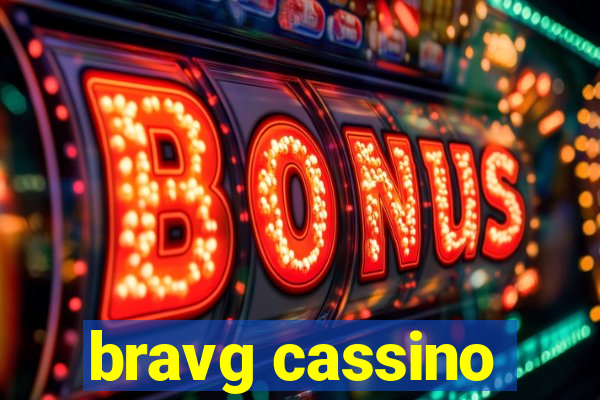 bravg cassino